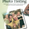 Walter Foster – Artist’s Library 31 – Photo Tinting