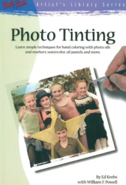 Walter Foster – Artist’s Library 31 – Photo Tinting